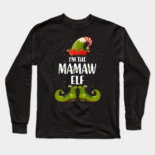 Im The Mamaw Elf Shirt Matching Christmas Family Gift Long Sleeve T-Shirt